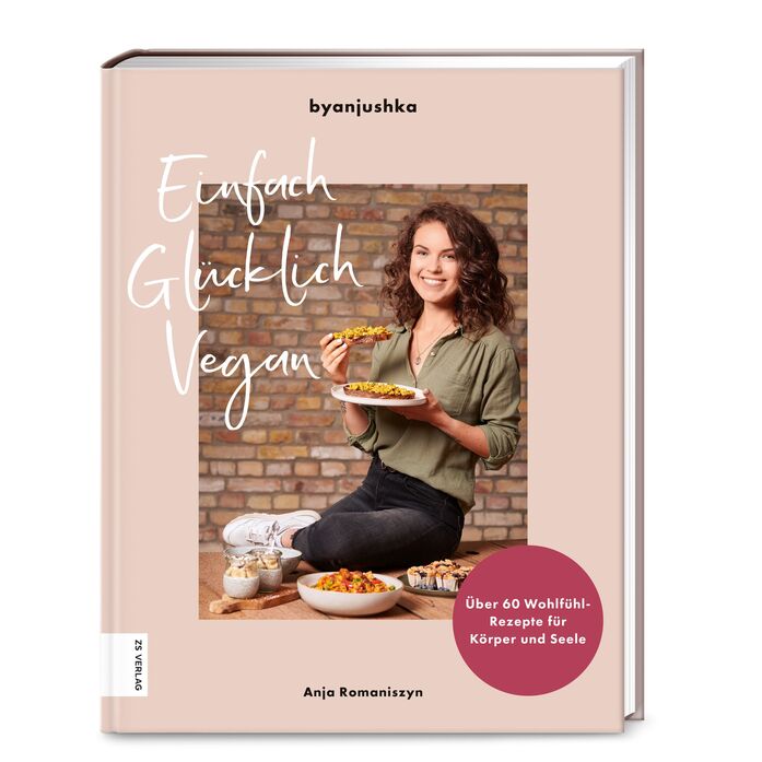 Anja Romaniszyn Kochbuch Einfach Glücklich Vegan